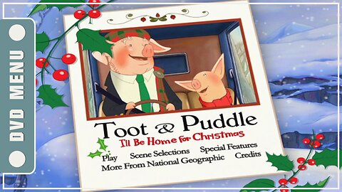 Toot & Puddle: I'll Be Home for Christmas - DVD Menu