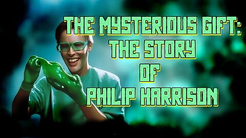 The Mysterious Gift: The Story of Phillip Harrison