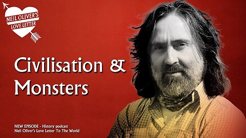 Neil Oliver: Civilisation & Monsters! - episode 5