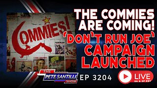 The Commies Are Coming! Progressive group launches ‘Don’t Run Joe’ campaign | EP 3204-8AM