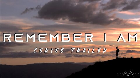 Remember I Am // Series Trailer