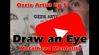 Ozzie Artist ep 5 Learn to Draw an Eye Metal Heads Suck