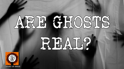 Are Ghosts real? Ghosts explored from the Ancient past to the Modern day.