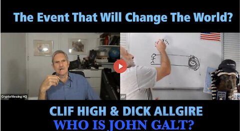 CLIF HIGH W/ DICK ALLGIRE & THE EVENT THAT WILL CHANGE THE WORLD. THX John Galt.