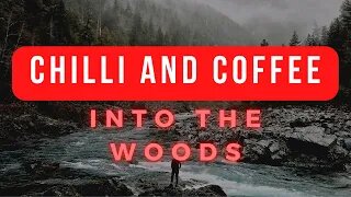 Into The Woods - Chili and Coffee 2020!