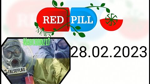 Red Pill News | Wiadomości W Czerwonej Pigułce 28.02.2023