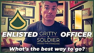 Enlisted or Officer? What’s the BEST Way to Join the Army?