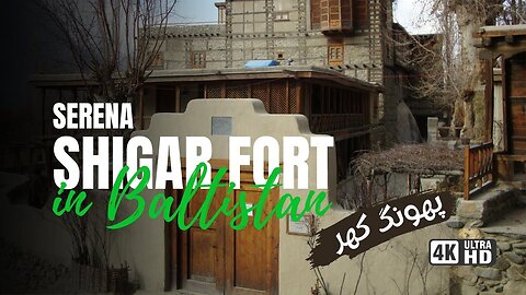 Serena Shigar Fort Baltistan | Beautiful Tourist Place In Pakistan