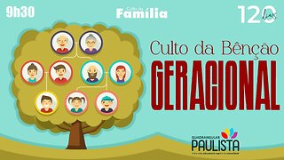 Culto da Bênção Geracional (Culto da Família) - 17/09/23