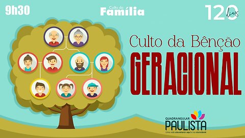 Culto da Bênção Geracional (Culto da Família) - 17/09/23