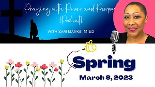 PODCAST S11E39: Spring | Zari Banks, M.Ed | Mar. 8, 2022 - PWPP