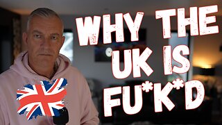 Why the UK is F*CKED