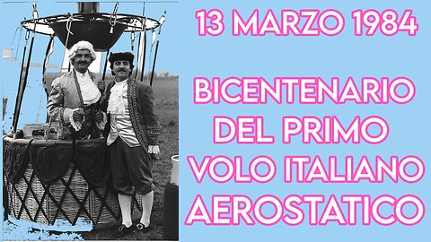 200 anni dopo il primo volo in aerostato - Brugherio 1984 - con Roberto Pirruccio