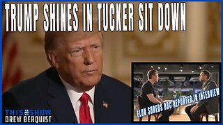 Trump Shines In Sit Down With Tucker Carlson | Elon Musk Shreds BBC Reporter | Ep 546