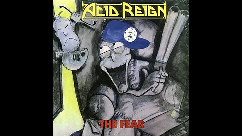 Acid Reign - The Fear