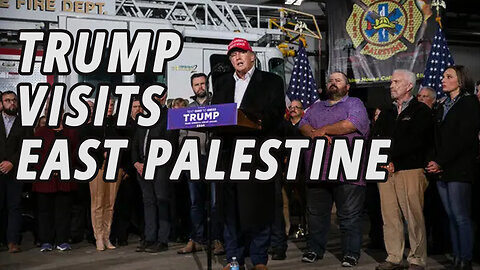 Trump Visits East Palestine | FEMA Response | Kamala Harris | Ohio