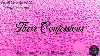 🌊 Water Signs: ♋️ Cancer, ♏️ Scorpio, ♓️ Pisces: 🗣️Their Confessions! [♍️ Virgo Season 2022]