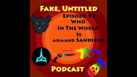 Fake, Untitled Podcast: Episode 92 - Who In The World is armand Sandeigo?