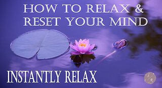 Relax & Reset Your Mind | Relaxing Zen Music & Water for Instant Anxiety Relief | ASMR & Chill Vibes