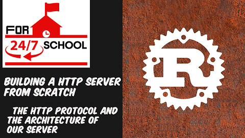 Building a HTTP Server From Scratch: The HTTP Protocol and the Architecture of Our Server