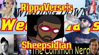 RippaVerse SUCESS W/ Sheepsidian Winding Down Wednesdays With The Common Nerd!