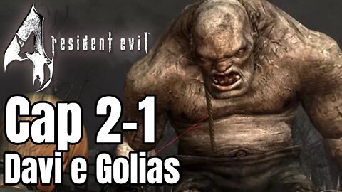 Resident Evil 4 - Capitulo 2 Parte 1 - Bicho sem cabeca e Golias