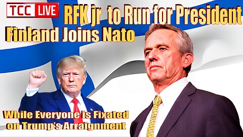 Finland Joins NATO, Brazil-China Peace Plan, Israel Attacks Al-Aqsa Sparks Response, RFK Running