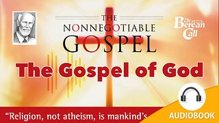 The Nonnegotiable Gospel Part One: The Gospel