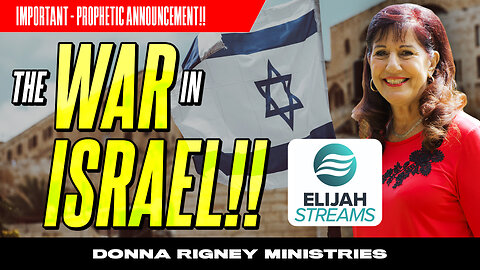 PROPHETIC UPDATE!! The War In Israel! | Donna Rigney