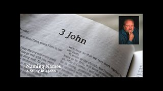 Naming Names (Part 1) - A Study In 3 John