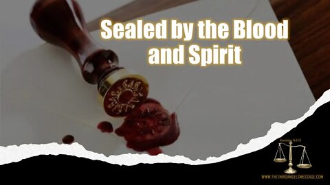 Bible Study - Sealed by the Blood and Spirit