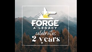 Forge A Legacy - Celebrating Two Years In Ministry!