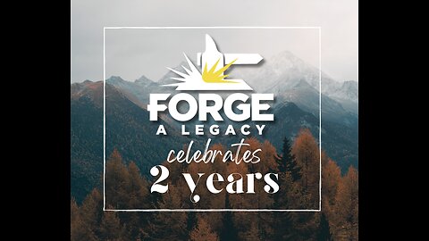 Forge A Legacy - Celebrating Two Years In Ministry!