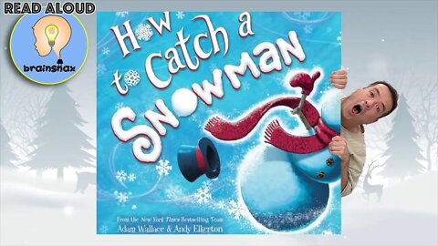 Read aloud book | How to catch a snowman | Adam Wallace