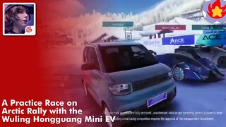 A Practice Race on Arctic Rally with the Wuling Hongguang Mini EV | Ace Racer