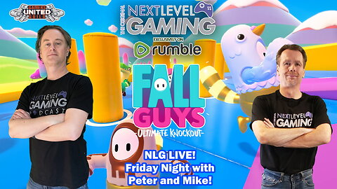 NLG Live: Fall Guys!! - It's Friday Night Mayhem w/ Peter and Mike!