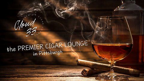 Cloud 33 Premium Cigar Lounge