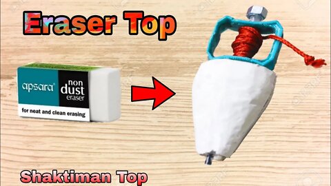 spinning top|How to Make Spinning Top at Home | shaktimaan top | How to make eraser top