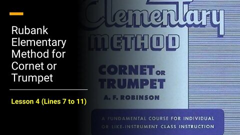 🎺 [TRUMPET FIRST NOTES] Rubank Elementary Method for Cornet or Trumpet - Lesson 4 (Lines 7 to 11)