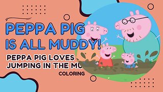 Peppa Pig and Family Jumping in the Mud Together.