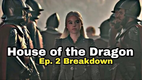 House Of the Dragon Ep.2 (Review and Critique)