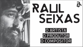Raul Seixas - O Artista, O Produtor, O Compositor.