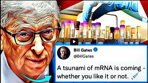 Bill Gates: Gates: Ihmiset, jotka vastustavat "mRNA-tsunamia", suljetaan yhteiskunnan ulkopuolelle.