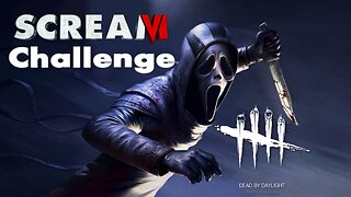 Dead by Daylight Scream 6 Challenge