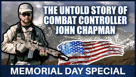 Memorial Day Special: John Chapman and the Battle of Takur Ghar