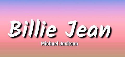 Billie Jean - Michael Jackson (Lyrics)