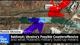 Ukraine's Possible Bakhmut Counteroffensive + What Poland's Military Build-Up Means -TheNewAtlas