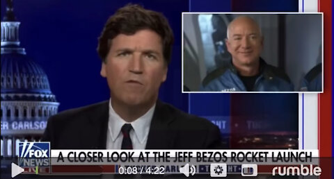 TSVN85 7.2021 Tucker Carlson on Fox News Jeff Bezos Rocket Lauch.