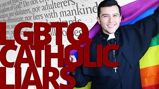 The Vortex — LGBTQ "Catholic" Liars