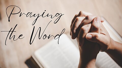 Praying the Word: Lesson 1